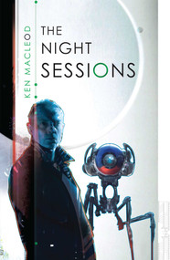 The Night Sessions by Ken MacLeod, 9781616146139