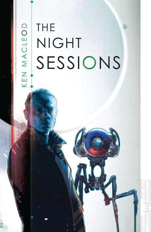 The Night Sessions by Ken MacLeod, 9781616146139
