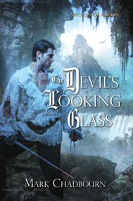 The Devil's Looking Glass by Mark Chadbourn, 9781616147006
