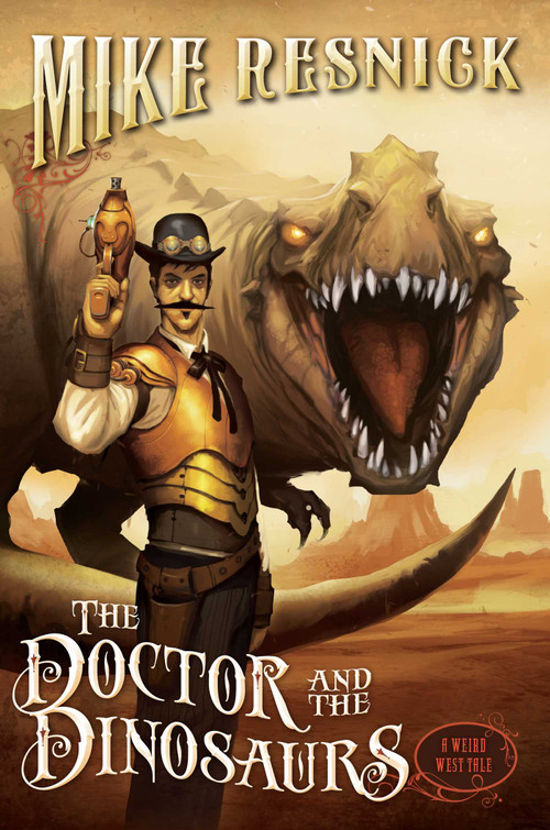 The Doctor and the Dinosaurs by Mike Resnick, 9781616148614