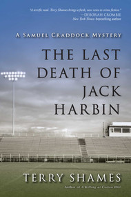 The Last Death of Jack Harbin (A Samuel Craddock Mystery) by Terry Shames, 9781616148713