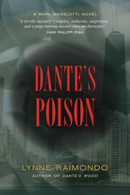 Dante's Poison (A Mark Angelotti Novel) by Lynne Raimondo, 9781616148799