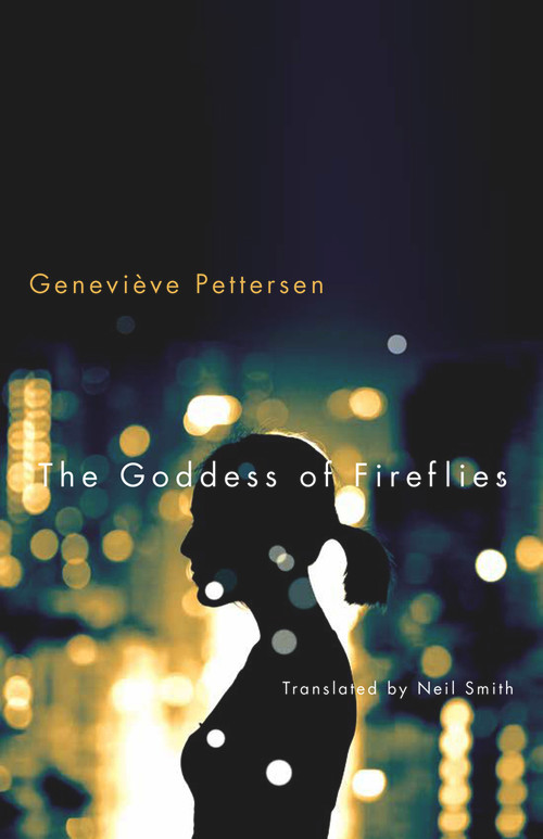 The Goddess of Fireflies by Geneviève Pettersen, Neil Smith, 9781550654370
