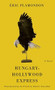 Hungary-Hollywood Express by Dimitri Nasrallah, Éric Plamondon, 9781550654509