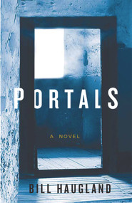 Portals by Bill Haugland, 9781550654998