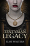 Tentyrian Legacy by Elise Walters, 9781618682109