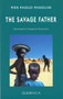 The Savage Father by Pier Paolo Pasolini, Pasquale Verdicchio, 9781550710816