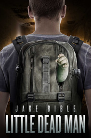 Little Dead Man by Jake Bible, 9781618685056