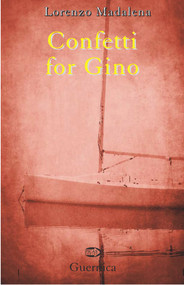 Confetti for Gino by Lorenzo Madalena, Pasquale Verdicchio, 9781550712247