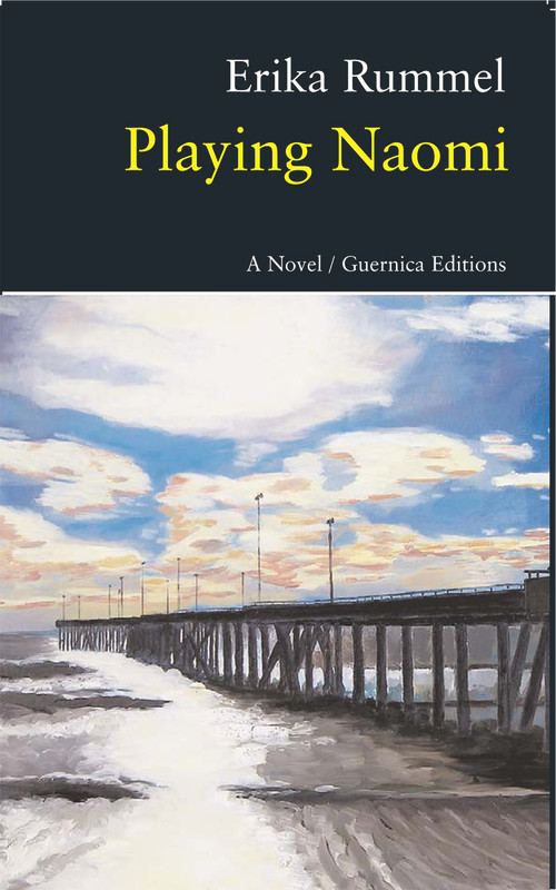 Playing Naomi (A Novel) by Erika Rummel, 9781550712988