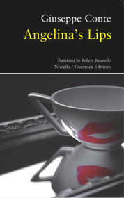 Angelina's Lips by Giuseppe Conte, Robert Buranello, 9781550713374