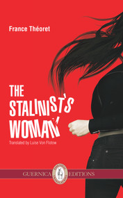 The Stalinist's Wife by France Theoret, Luise Flotow, 9781550716306