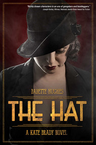 The Hat: The Kate Brady Series (Book One) by Babette Hughes, 9781618689115