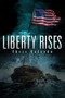 Liberty Rises by Chris Salcedo, 9781618689559