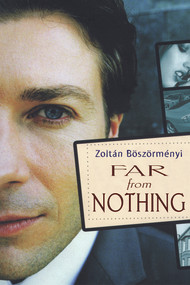 Far From Nothing by Zoltán Böszörményi, 9781550960556