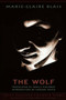 The Wolf - 9781550961058 by Marie-Claire Blais, Sheila Fischman, Edmund White, 9781550961058