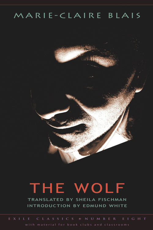 The Wolf - 9781550961058 by Marie-Claire Blais, Sheila Fischman, Edmund White, 9781550961058