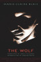 The Wolf - 9781550961058 by Marie-Claire Blais, Sheila Fischman, Edmund White, 9781550961058