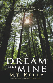 A Dream Like Mine ((Exile Classics Series Number 16)) by M. T. Kelly, Daniel David Moses, 9781550961324