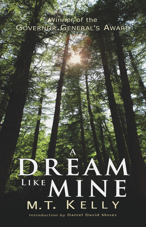 A Dream Like Mine ((Exile Classics Series Number 16)) by M. T. Kelly, Daniel David Moses, 9781550961324