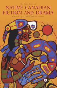 The Exile Book of Native Canadian Fiction and Drama by Daniel  David Moses, 9781550961454