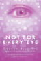 Not For Every Eye by Gérard Bessette, Steven Urquhart, 9781550961492