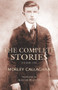 The Complete Stories of Morley Callaghan (Volume One) by Morley Callaghan, Alistair Macleod, 9781550963045