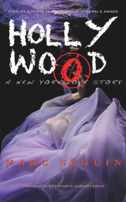 Hollywood (A New York Love Story) by Marc Séguin, Kathryn Gabinet-Kroo, 9781550963977
