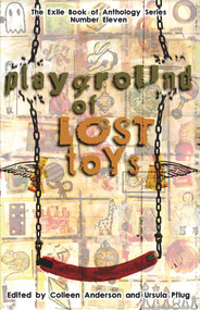 Playground of Lost Toys by Colleen Anderson, Colleen Anderson, Ursula Pflug, Ursula Pflug, 9781550965025