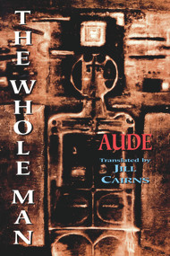 The Whole Man by Aude, Jill Cairns, 9781550965377
