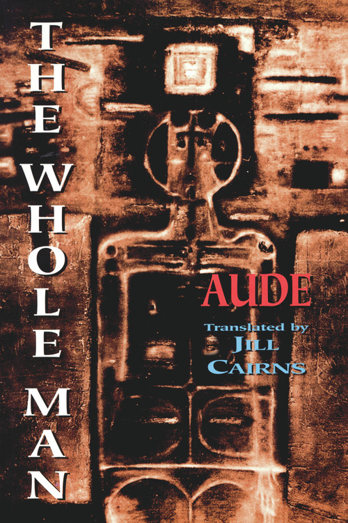 The Whole Man by Aude, Jill Cairns, 9781550965377
