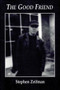 The Good Friend by Stephen Zeifman, 9781550965391