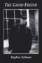 The Good Friend by Stephen Zeifman, 9781550965391