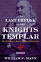 The Last Refuge of the Knights Templar (The Ultimate Secret of the Pike Letters) by William F. Mann, 9781620559918