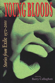 Young Bloods (Stories From Exile 1972-2001) by Barry Callaghan, 9781550966367