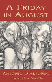 A Friday in August by Antonio D'Alfonso, Jo-Anne Elder, 9781550966398