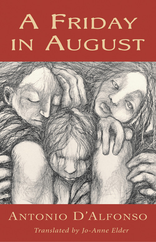 A Friday in August by Antonio D'Alfonso, Jo-Anne Elder, 9781550966398