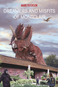 Dreamers and Misfits of Montclair by Mark Paterson, 9781550968361