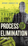 Process of Elimination (A Thriller) by Arthur T. Bradley, 9781620873113
