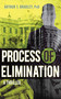 Process of Elimination (A Thriller) by Arthur T. Bradley, 9781620873113