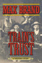 Train's Trust (A Western Story) by Max Brand, 9781620876565