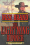 The Lightning Runner (A Western Story) by Max Brand, 9781620877210