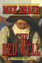 The Red Well (A Western Trio) by Max Brand, 9781620878941