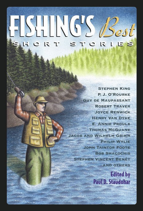 Fishing's Best Short Stories by Paul D. Staudohar, 9781556524813