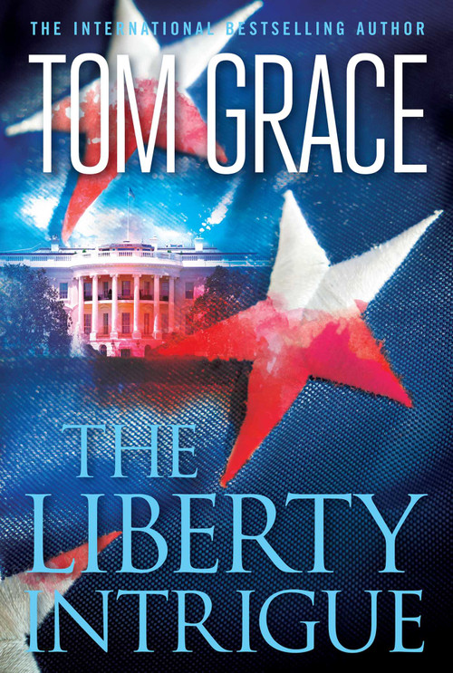 The Liberty Intrigue by Tom Grace, 9781621577485