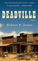 Deadville (A Novel) - 9781626360082 by Robert F. Jones, 9781626360082