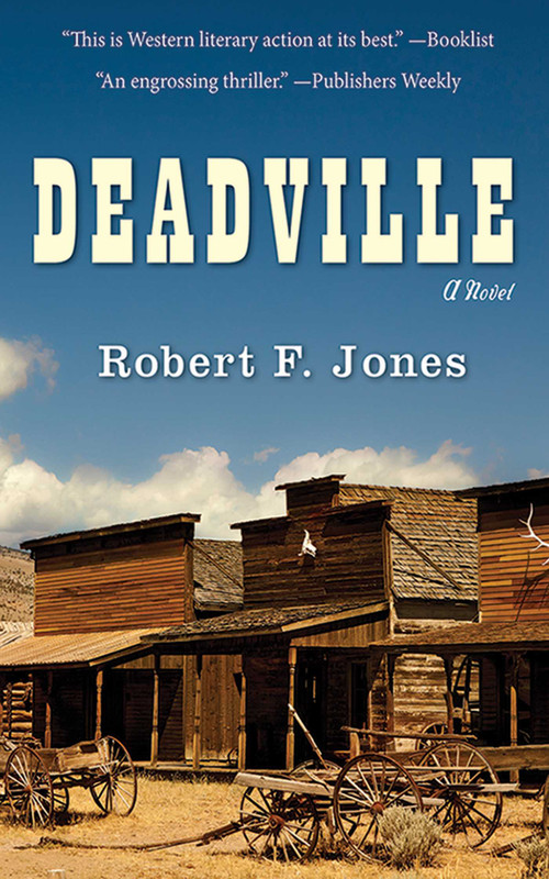 Deadville (A Novel) - 9781626360082 by Robert F. Jones, 9781626360082