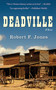 Deadville (A Novel) - 9781626360082 by Robert F. Jones, 9781626360082