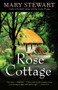 Rose Cottage by Mary Stewart, 9781569768068