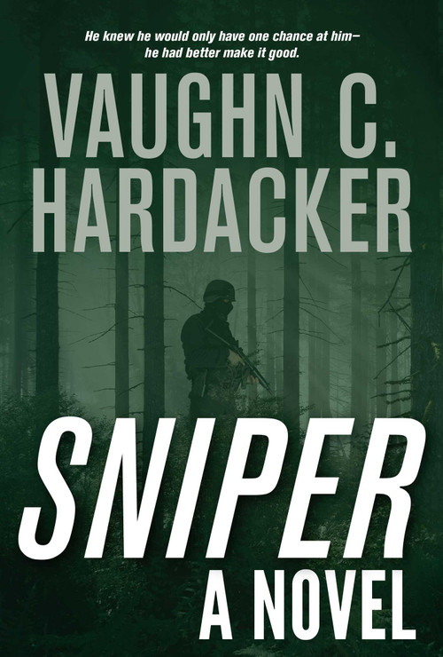 Sniper (A Thriller) by Vaughn C. Hardacker, 9781626365575